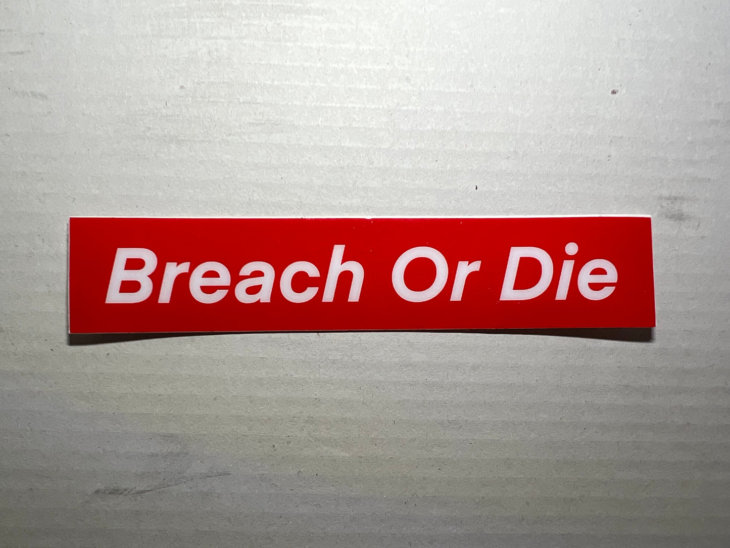 Breach or die slap
